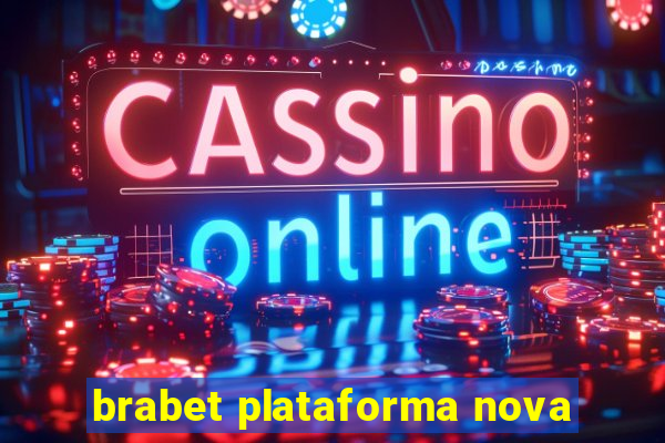 brabet plataforma nova